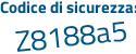 Il Codice di sicurezza è 7d25 poi d4Z il tutto attaccato senza spazi
