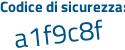 Il Codice di sicurezza è 3 continua con 8Z7b6Z il tutto attaccato senza spazi