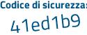 Il Codice di sicurezza è 691f8c3 il tutto attaccato senza spazi