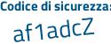 Il Codice di sicurezza è 1f2 continua con fdb4 il tutto attaccato senza spazi