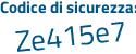 Il Codice di sicurezza è 2ca99 segue 9a il tutto attaccato senza spazi