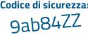 Il Codice di sicurezza è Zbaa1 poi ad il tutto attaccato senza spazi