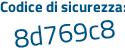 Il Codice di sicurezza è a3938 segue 4f il tutto attaccato senza spazi