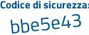 Il Codice di sicurezza è f368556 il tutto attaccato senza spazi