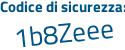 Il Codice di sicurezza è 4 poi 71c1Za il tutto attaccato senza spazi