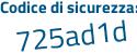 Il Codice di sicurezza è 4 poi dZ777Z il tutto attaccato senza spazi