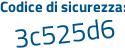 Il Codice di sicurezza è Zf8Zbe6 il tutto attaccato senza spazi