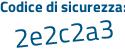 Il Codice di sicurezza è e15ff poi 26 il tutto attaccato senza spazi