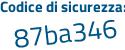 Il Codice di sicurezza è 784 continua con af58 il tutto attaccato senza spazi