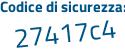 Il Codice di sicurezza è 8da9eZ5 il tutto attaccato senza spazi