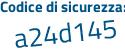 Il Codice di sicurezza è 3 poi be52dc il tutto attaccato senza spazi