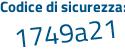Il Codice di sicurezza è 2e continua con 4135a il tutto attaccato senza spazi