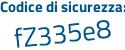 Il Codice di sicurezza è ab88d6c il tutto attaccato senza spazi