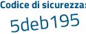 Il Codice di sicurezza è dc2e947 il tutto attaccato senza spazi