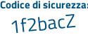 Il Codice di sicurezza è f92 poi c225 il tutto attaccato senza spazi