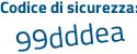 Il Codice di sicurezza è 1a6d919 il tutto attaccato senza spazi