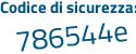 Il Codice di sicurezza è 1 poi 23cd78 il tutto attaccato senza spazi