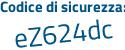 Il Codice di sicurezza è 62 segue adbff il tutto attaccato senza spazi