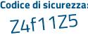 Il Codice di sicurezza è 3 segue Zdf3fZ il tutto attaccato senza spazi