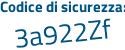 Il Codice di sicurezza è 4fc5 segue 35e il tutto attaccato senza spazi