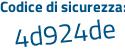 Il Codice di sicurezza è 9 segue b9a8db il tutto attaccato senza spazi