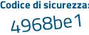 Il Codice di sicurezza è 4fa continua con c3f2 il tutto attaccato senza spazi
