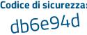 Il Codice di sicurezza è dc continua con 2b55e il tutto attaccato senza spazi