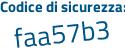 Il Codice di sicurezza è 7833a continua con 16 il tutto attaccato senza spazi