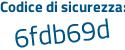 Il Codice di sicurezza è ba5 poi a91a il tutto attaccato senza spazi
