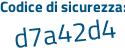 Il Codice di sicurezza è 8f144 continua con ed il tutto attaccato senza spazi