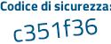 Il Codice di sicurezza è afa24 continua con 16 il tutto attaccato senza spazi
