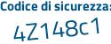 Il Codice di sicurezza è dcbZ3 continua con d4 il tutto attaccato senza spazi
