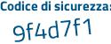 Il Codice di sicurezza è b5 continua con f817c il tutto attaccato senza spazi