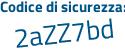 Il Codice di sicurezza è 58d99cd il tutto attaccato senza spazi