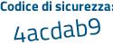 Il Codice di sicurezza è e4aZZZ1 il tutto attaccato senza spazi