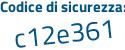 Il Codice di sicurezza è Z496fbd il tutto attaccato senza spazi