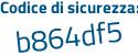 Il Codice di sicurezza è 26ce continua con 1ab il tutto attaccato senza spazi