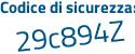 Il Codice di sicurezza è 85 poi cfa25 il tutto attaccato senza spazi