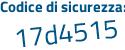 Il Codice di sicurezza è 1b3 continua con d9c4 il tutto attaccato senza spazi