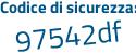 Il Codice di sicurezza è edc poi e8b7 il tutto attaccato senza spazi