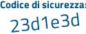 Il Codice di sicurezza è ddc continua con 4Ze6 il tutto attaccato senza spazi