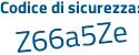 Il Codice di sicurezza è 5422 poi 73e il tutto attaccato senza spazi