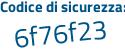 Il Codice di sicurezza è 48476 segue 62 il tutto attaccato senza spazi