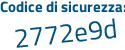 Il Codice di sicurezza è eac4e continua con 5e il tutto attaccato senza spazi