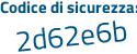 Il Codice di sicurezza è Zb2be61 il tutto attaccato senza spazi