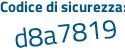 Il Codice di sicurezza è d319 segue 896 il tutto attaccato senza spazi