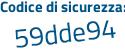 Il Codice di sicurezza è 934 continua con 7d1c il tutto attaccato senza spazi