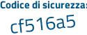 Il Codice di sicurezza è 845e272 il tutto attaccato senza spazi