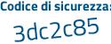 Il Codice di sicurezza è 3fc34aa il tutto attaccato senza spazi
