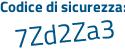Il Codice di sicurezza è 613 segue 4e3a il tutto attaccato senza spazi